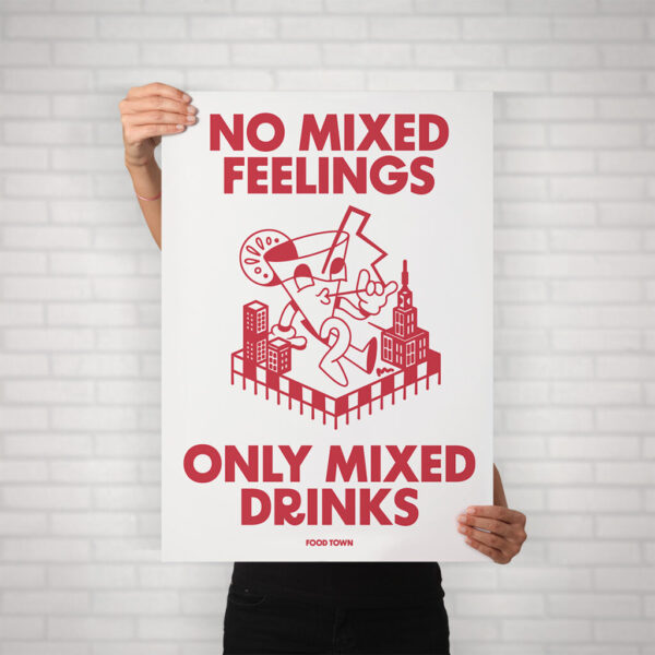 Plakat "NO MIXED FEELINGS ONLY MIXED DRINKS"